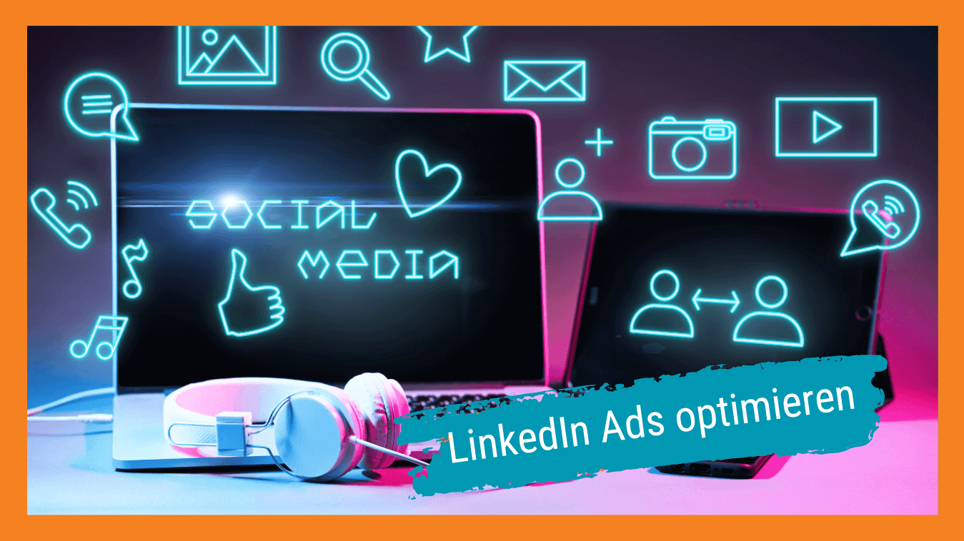 LinkedIn Ads optimieren