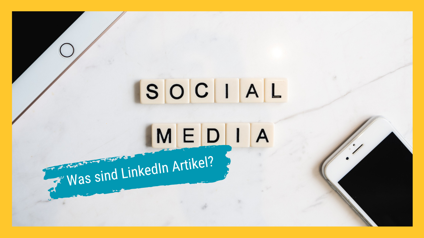 Was sind LinkedIn Artikel